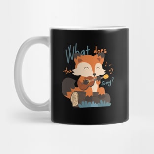 What does the fox say? Funny a cute fox Mug